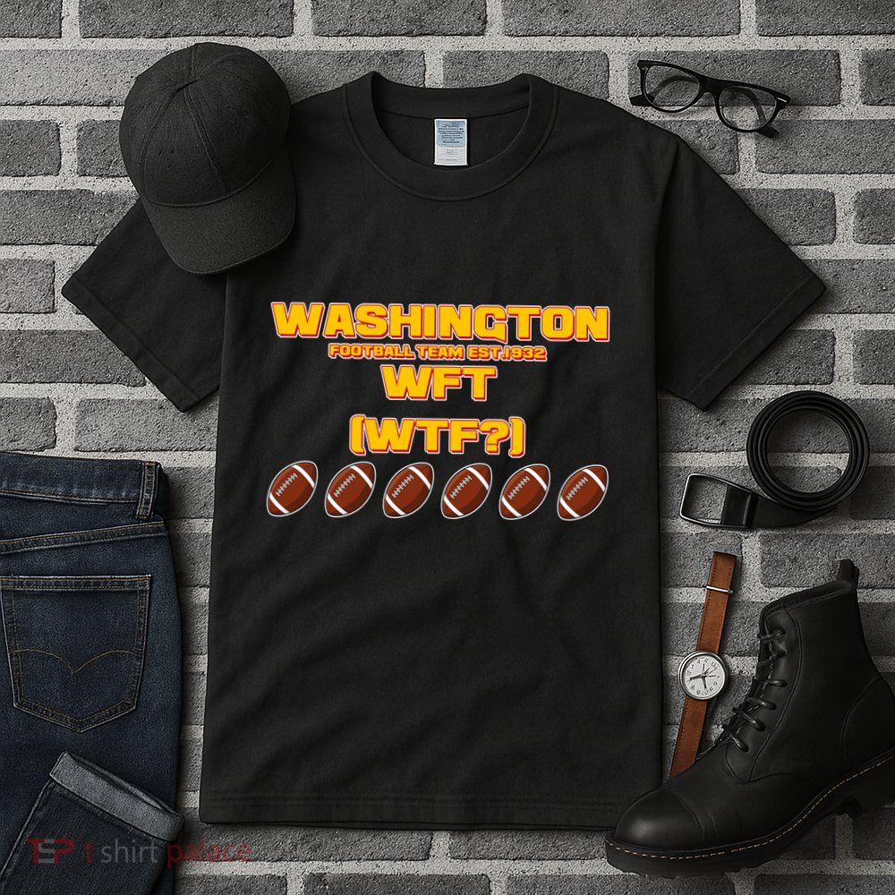 Washington Football Team Est 1932 WFT WTF? Tall T-Shirt