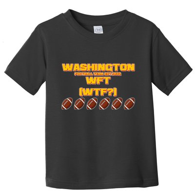 Washington Football Team Est 1932 WFT WTF? Toddler T-Shirt