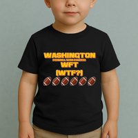 Washington Football Team Est 1932 WFT WTF? Toddler T-Shirt