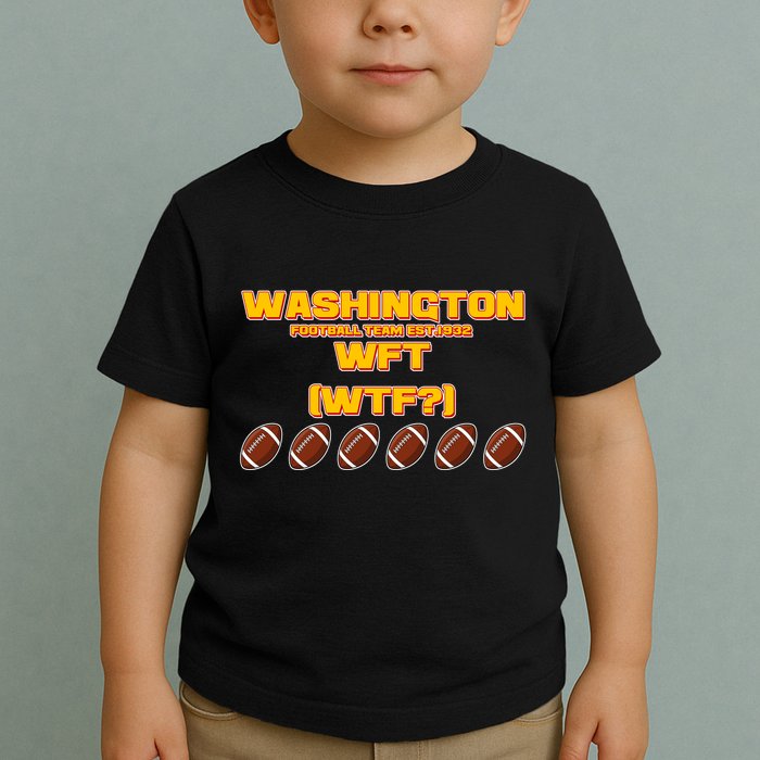 Washington Football Team Est 1932 WFT WTF? Toddler T-Shirt