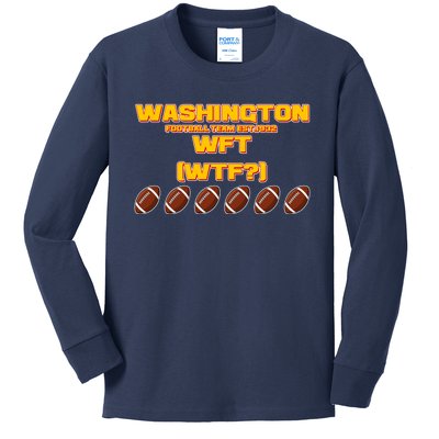 Washington Football Team Est 1932 WFT WTF? Kids Long Sleeve Shirt