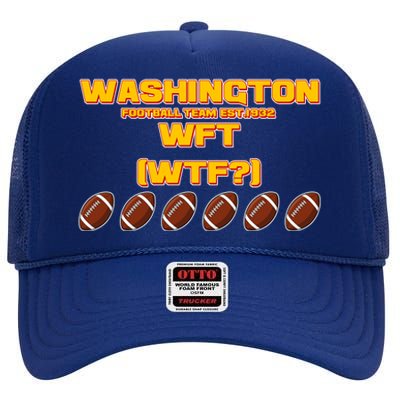 Washington Football Team Est 1932 WFT WTF? High Crown Mesh Back Trucker Hat