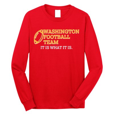 Washington Football Team It Is What It Is Long Sleeve Shirt