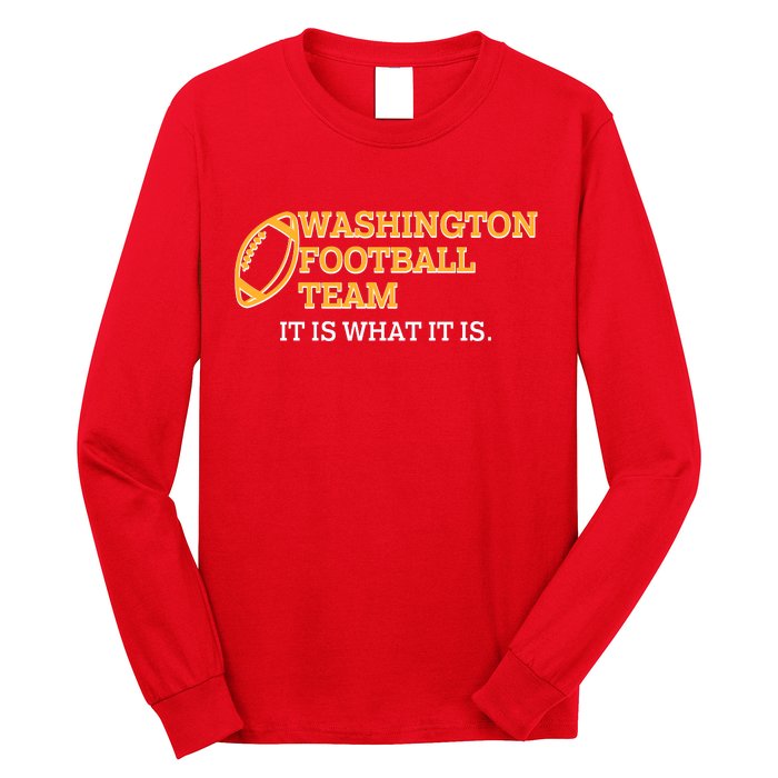 Washington Football Team It Is What It Is Long Sleeve Shirt