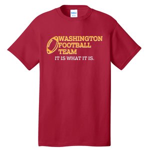 Washington Football Team It Is What It Is Tall T-Shirt