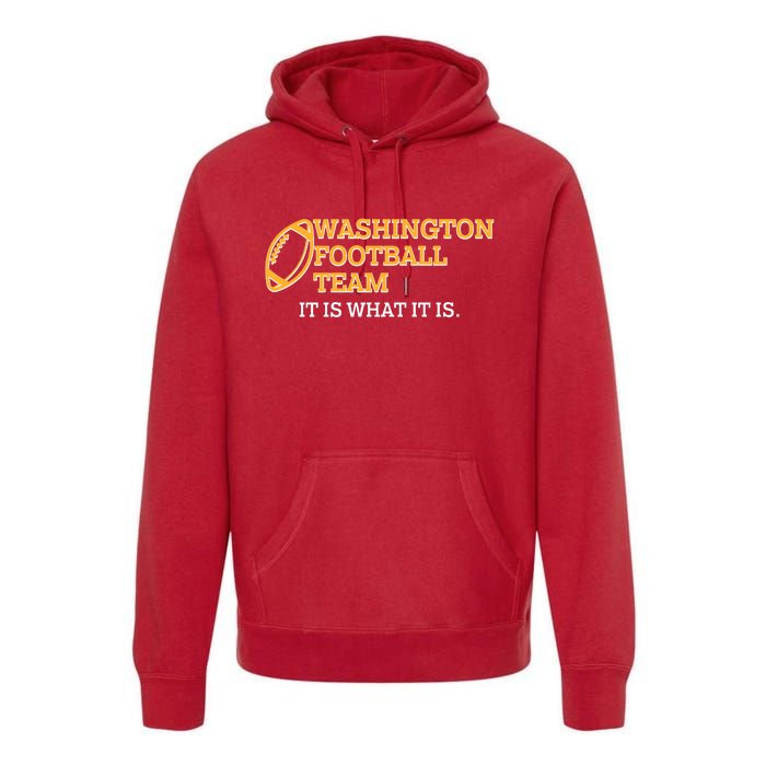 Washington Football Team It Is What It Is Premium Hoodie