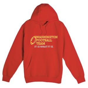 Washington Football Team It Is What It Is Premium Pullover Hoodie