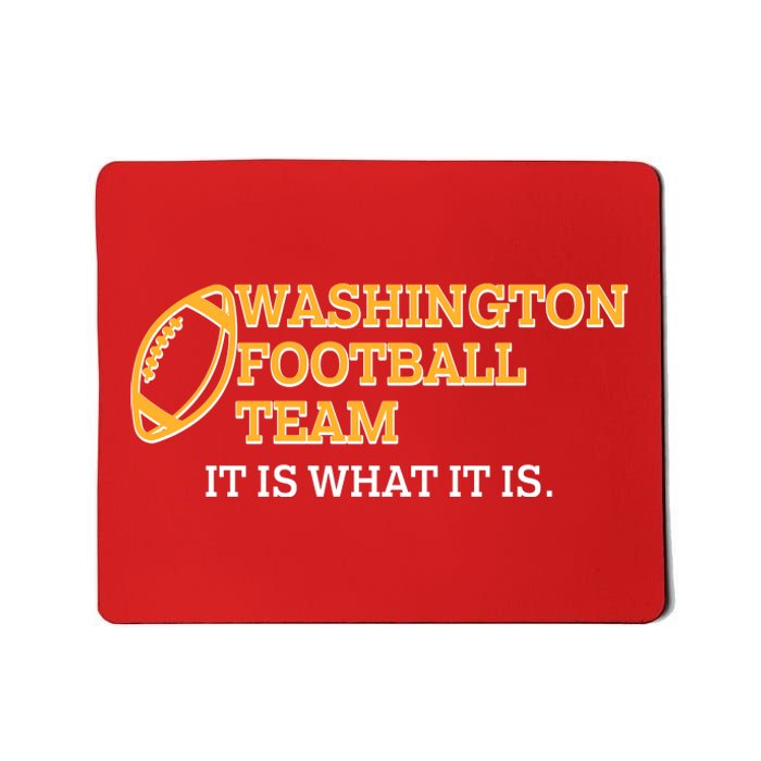 Washington Football Team It Is What It Is Mousepad