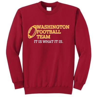 Washington Football Team It Is What It Is Tall Sweatshirt