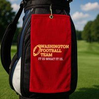 Washington Football Team It Is What It Is Golf Towel