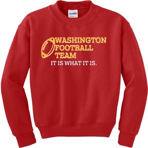 Washington Football Team It Is What It Is Kids Sweatshirt