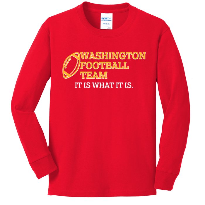 Washington Football Team It Is What It Is Kids Long Sleeve Shirt