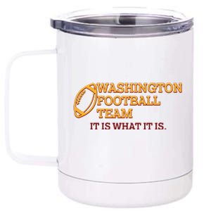 Washington Football Team It Is What It Is 12 oz Stainless Steel Tumbler Cup