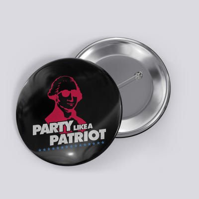 Washington Party Like a Patriot Button