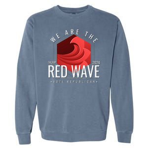 We Are The Red Wave Trump 2024 Vote Republican Garment-Dyed Sweatshirt