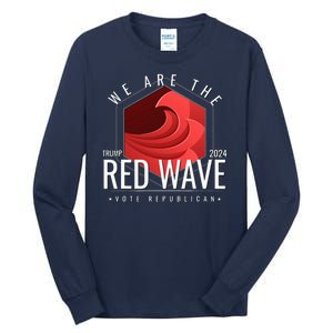 We Are The Red Wave Trump 2024 Vote Republican Tall Long Sleeve T-Shirt