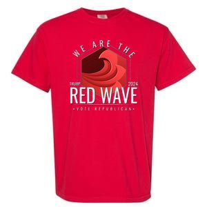 We Are The Red Wave Trump 2024 Vote Republican Garment-Dyed Heavyweight T-Shirt