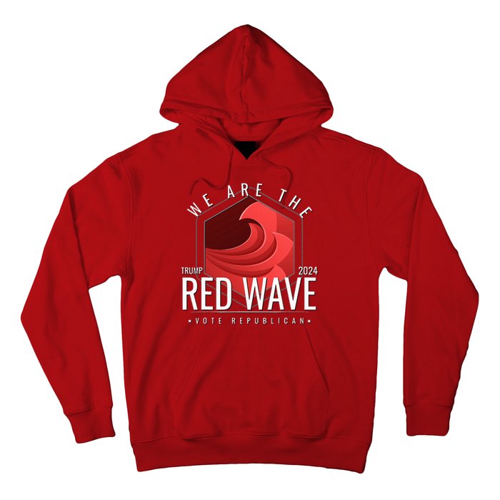 We Are The Red Wave Trump 2024 Vote Republican Hoodie