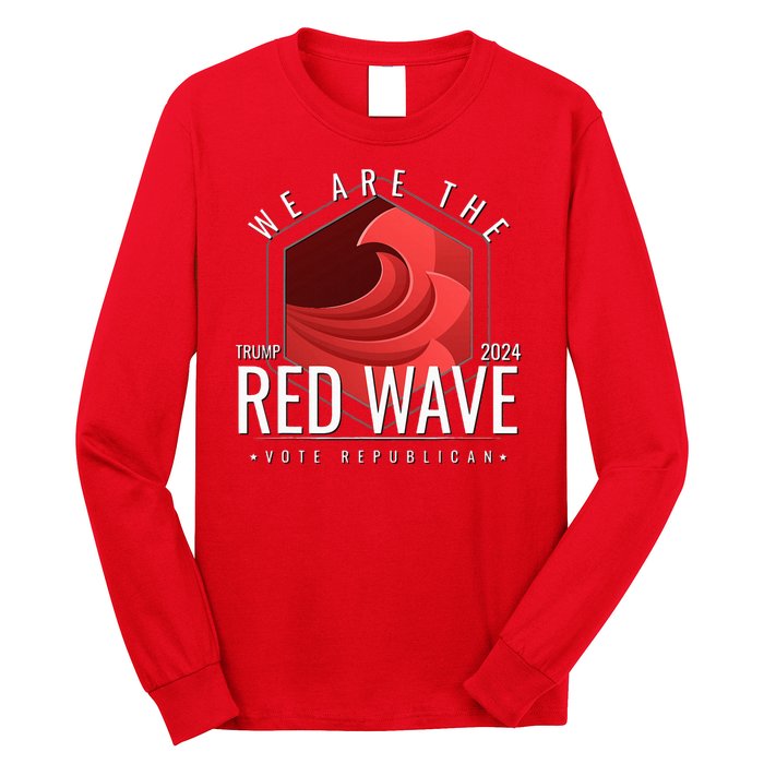 We Are The Red Wave Trump 2024 Vote Republican Long Sleeve Shirt