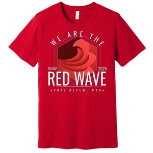 We Are The Red Wave Trump 2024 Vote Republican Premium T-Shirt