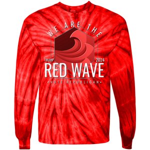 We Are The Red Wave Trump 2024 Vote Republican Tie-Dye Long Sleeve Shirt