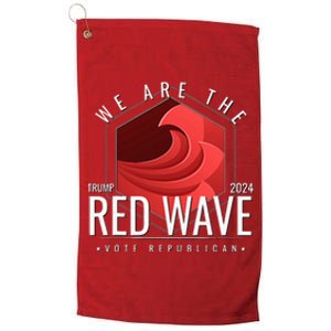 We Are The Red Wave Trump 2024 Vote Republican Platinum Collection Golf Towel