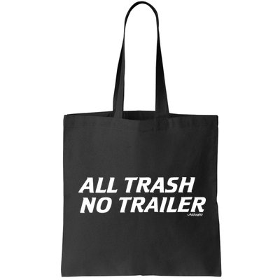 Whiskeybizswag All Trash No Trailer Bag