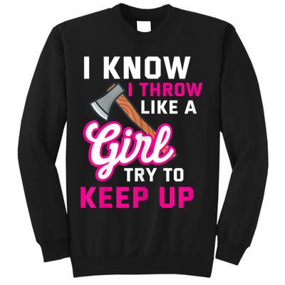 Womens Axe Throwing Quote For Your Axe Throwing Girlfriend Sweatshirt