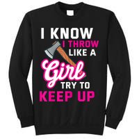 Womens Axe Throwing Quote For Your Axe Throwing Girlfriend Sweatshirt
