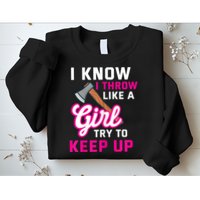 Womens Axe Throwing Quote For Your Axe Throwing Girlfriend Sweatshirt