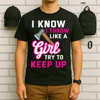 Womens Axe Throwing Quote For Your Axe Throwing Girlfriend T-Shirt