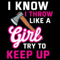 Womens Axe Throwing Quote For Your Axe Throwing Girlfriend T-Shirt