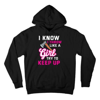 Womens Axe Throwing Quote For Your Axe Throwing Girlfriend Tall Hoodie