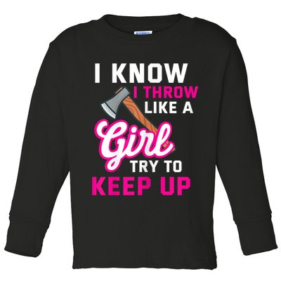 Womens Axe Throwing Quote For Your Axe Throwing Girlfriend Toddler Long Sleeve Shirt
