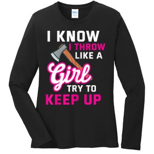 Womens Axe Throwing Quote For Your Axe Throwing Girlfriend Ladies Long Sleeve Shirt