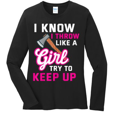 Womens Axe Throwing Quote For Your Axe Throwing Girlfriend Ladies Long Sleeve Shirt