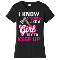 Womens Axe Throwing Quote For Your Axe Throwing Girlfriend Women's T-Shirt