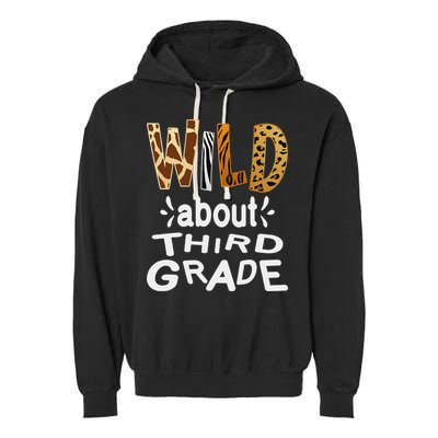 Wild about Third Grade Teacher Student First Day Of School Garment-Dyed Fleece Hoodie