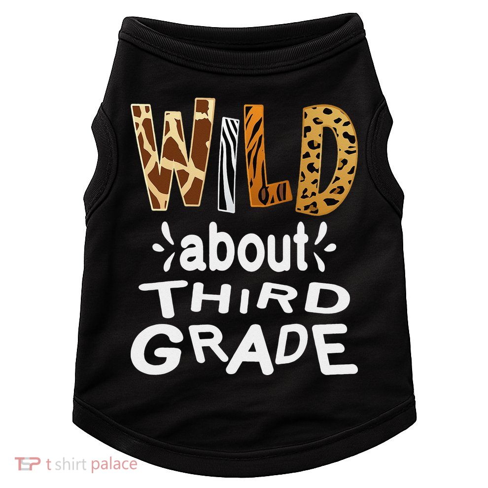 Wild about Third Grade Teacher Student First Day Of School Doggie Tank