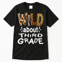 Wild about Third Grade Teacher Student First Day Of School Tall T-Shirt