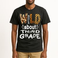 Wild about Third Grade Teacher Student First Day Of School Tall T-Shirt