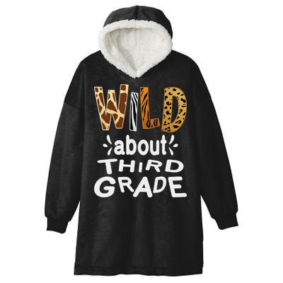 Wild about Third Grade Teacher Student First Day Of School Hooded Wearable Blanket