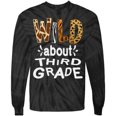 Wild about Third Grade Teacher Student First Day Of School Tie-Dye Long Sleeve Shirt