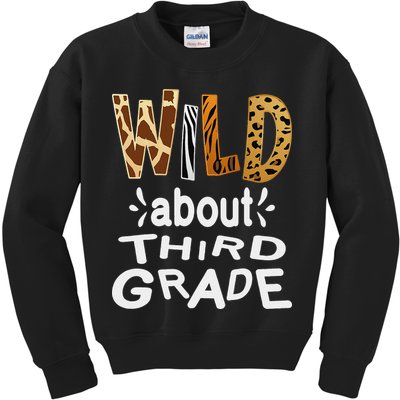 Wild about Third Grade Teacher Student First Day Of School Kids Sweatshirt