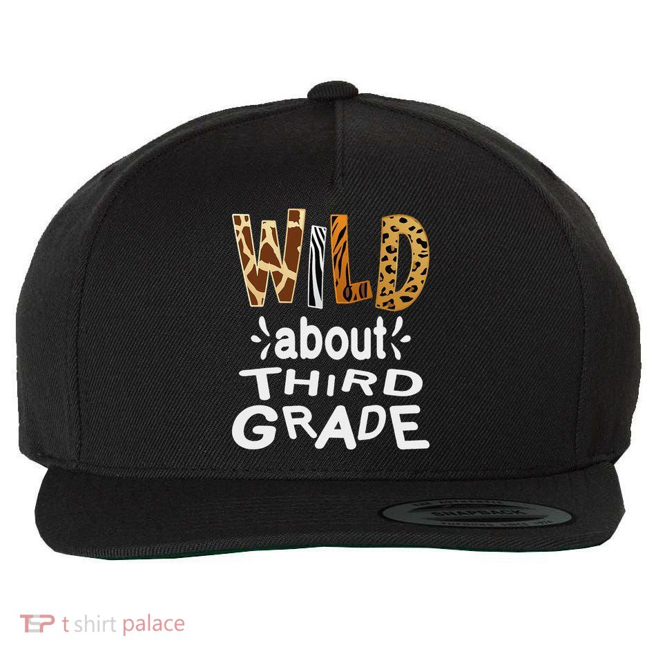 Wild about Third Grade Teacher Student First Day Of School Wool Snapback Cap