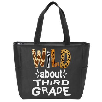 Wild about Third Grade Teacher Student First Day Of School Zip Tote Bag