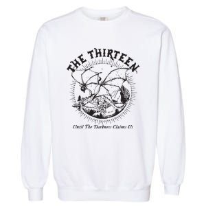 We Are The Thirteen From Now Until The Darkness Claims Us Garment-Dyed Sweatshirt