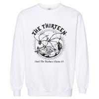 We Are The Thirteen From Now Until The Darkness Claims Us Garment-Dyed Sweatshirt