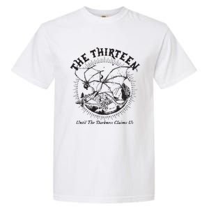 We Are The Thirteen From Now Until The Darkness Claims Us Garment-Dyed Heavyweight T-Shirt