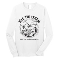 We Are The Thirteen From Now Until The Darkness Claims Us Long Sleeve Shirt